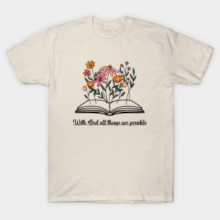 With God all things are possible T-Shirt